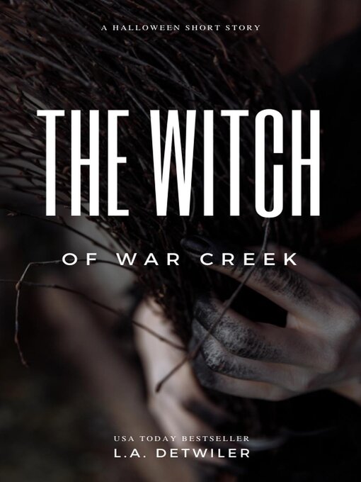 Title details for The Witch of War Creek by L.A. Detwiler - Available